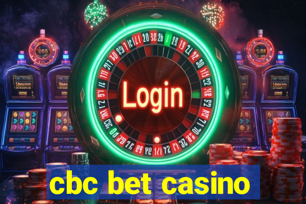 cbc bet casino